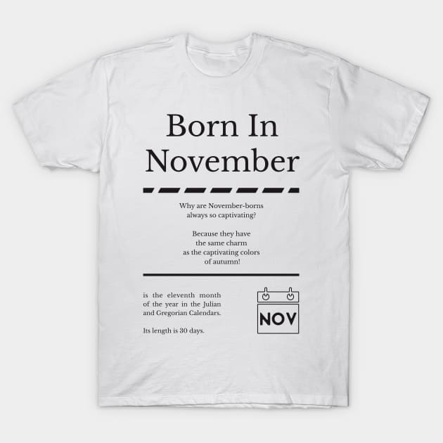 Born in November T-Shirt T-Shirt by miverlab